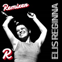 Elis Regina - Só Tinha De Ser Com Você (Borby Norton Remix)