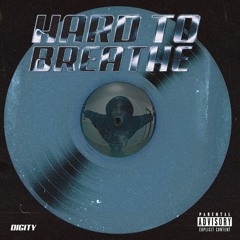 Hard To Breathe (Digity Edit)