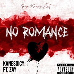 Kanesoicy x Zay - No Romance