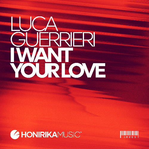 HM006 / Luca Guerrieri - I Want Your Love