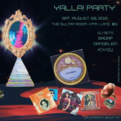 Yalla @ The Sultan Room 08-28-21