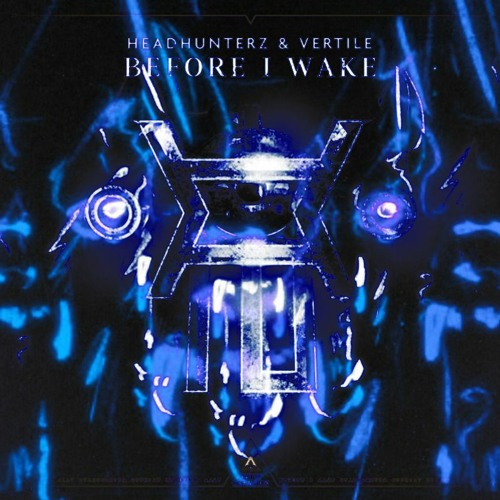 Headhunterz x Vertile - Before I Wake (Sped Up)