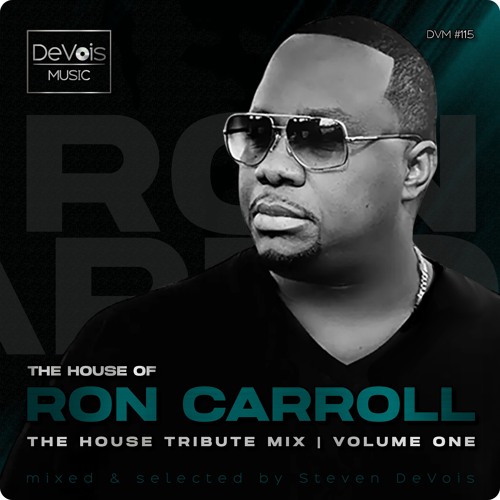 The House Of Ron Carroll (The House Tribute Mix | Volume One)