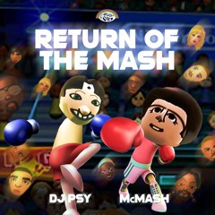 Return Of The Mash w/ DJ Psy & McMash