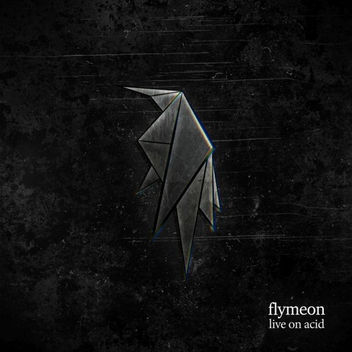 Flymeon - Live On Acid [FLYMEONLOA | Premiere]