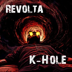 Revolta - K - HOLE