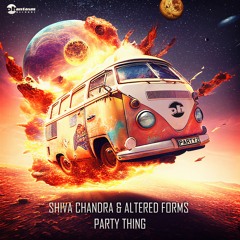 Shiva Chandra & Altered Forms - Party Thing