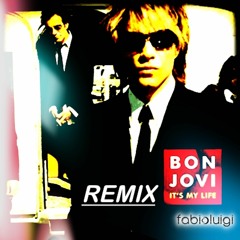 It's My Life - Bon Jovi  (fabioluigi REMIX)