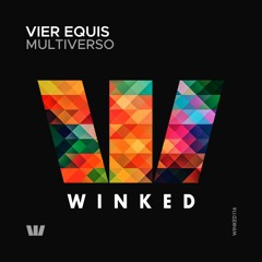 Vier Equis - Multiverso (Original Mix) [WINKED]