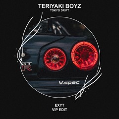 Teriyaki Boyz - Tokyo Drift (EXYT VIP Edit) [FREE DOWNLOAD] Supported by Fedde Le Grand!