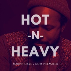 Marvin Gaye - I Want You (Hot -N- Heavy Mix feat. Dom Vibemaker)