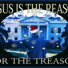 Jesus Is The Reason For The Treason With Chris Michaels