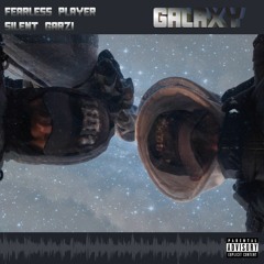 GALAXY (ft. Silent Garzi)