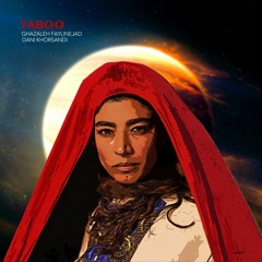 Taboo (feat. Ghazaleh Faylinejad)