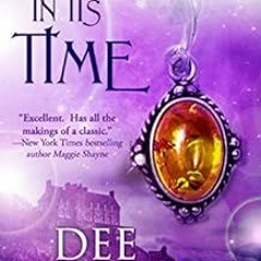 [Access] [EPUB KINDLE PDF EBOOK] Everything In Its Time (Time After Time Series Book 1) by Dee Davis