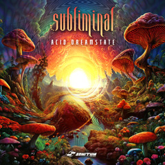 Subliminal (BR) - Acid Dreamstate
