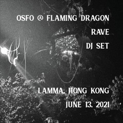 OsFo @ Flaming Dragon Rave