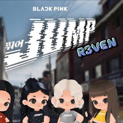 BLACK PINK-JUMP（R3VEN Remix）