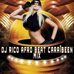 DJ RICO AFRO BEAT CARAIBEEN MIX PARTY