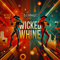 DJ Spaqz - Wicked Whine