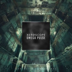 Xerøscope - Omega Pulse [Synthetic Soundworks]