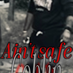 aint safe prod. COLD MELODY