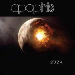 Apophis 2029 unmastered demos