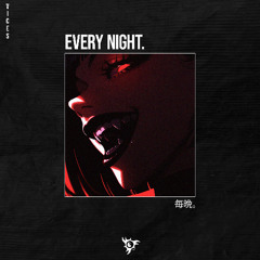 Every Night
