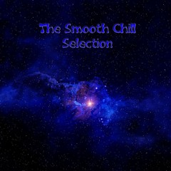The Smooth Chill Selection