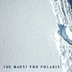 The Quest For Polaris