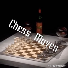 Chess Moves ft 1hundimeel