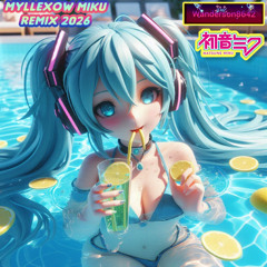 Myllexow Miku Remix 2026