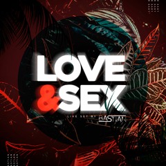 LOVE AND SEX BY BASTIAN DJ