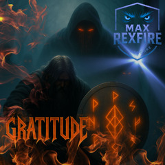GRATITUDE MAXREXFIRE
