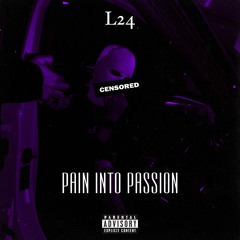 Pain Into Passion