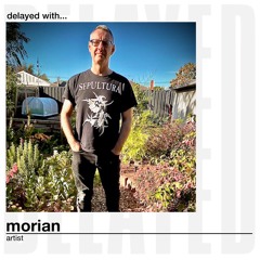 Delayed with... Morian
