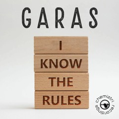 Garas - I Know The Rules (Radio Edit)