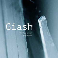 Muszika invites Giash (HUN) / podcast #027