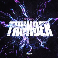 ERROR - Thunder (OUT NOW)