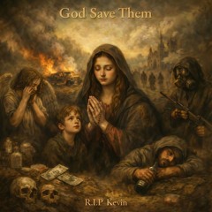 GOD Save them….