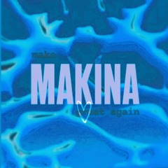 MMGA Mix (Make Makina Great Again)