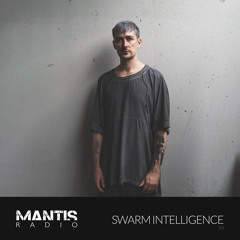 Mantis Radio 77 - Swarm Intelligence