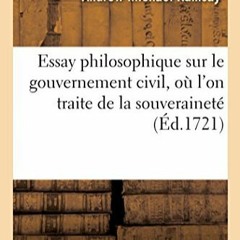 TÉLÉCHARGER Essay philosophique sur le gouvernement civil, où l'on traite de la souveraineté (Sc