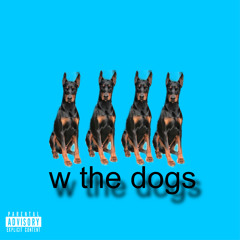 w the dogs (ft. 76.2lon, niko21hrs, & 43Pdev) [prod.ochoo]