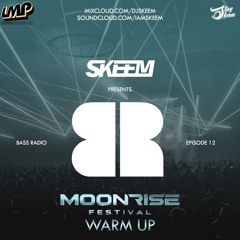 Bass Radio Ep 12 (Moonrise Warm Up)