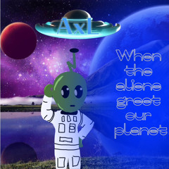 When the aliens greet our planet