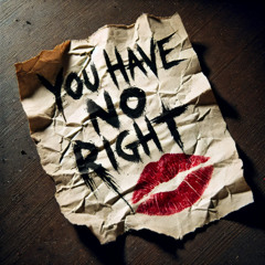 You Have No Right