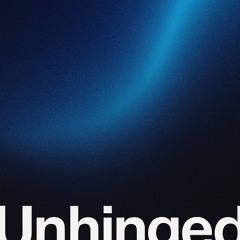 Unhinged (Benitez Version)