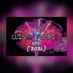CUISSON MOVAIS !!