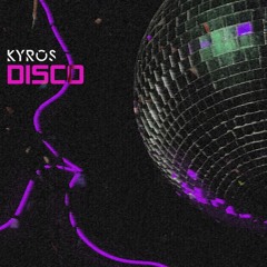 Kyros - DISCO